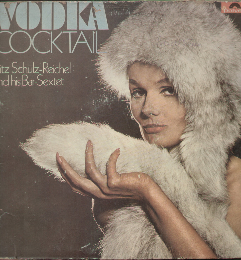 Vodka Cocktail Fritz Schulz- Reichel And His Bar- Sextet - English Bollywood Vinyl LP