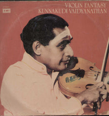 Violin Fantasy Kunnakudi Vaidyanathan -  Instrumental LP Vinyl
