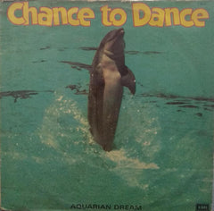 "CHANCE TO DANCE AQUARIAN DREAM" English vinyl LP