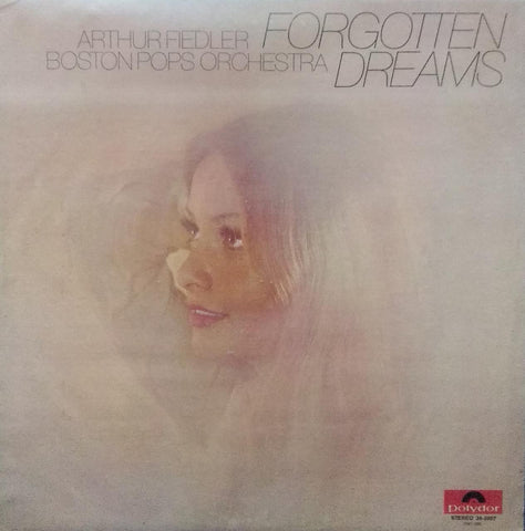 "FORGOTTEN DREAMS ARTHUR FIEDLER BOSTON POPS ORCHESTRA" English vinyl LP