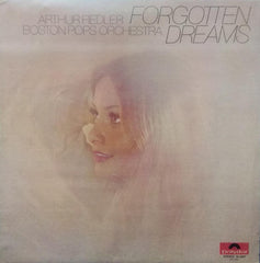 "FORGOTTEN DREAMS ARTHUR FIEDLER BOSTON POPS ORCHESTRA" English vinyl LP